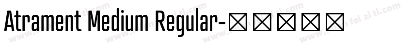Atrament Medium Regular字体转换